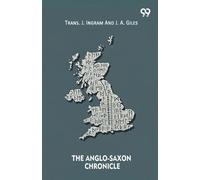 Trans J Giles J a Ingram The Anglo-Saxon Chronicle (Tascabile)