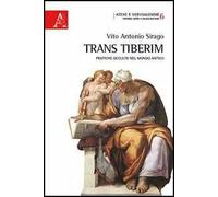 Trans Tiberim. Pratiche occulte nel mondo antico