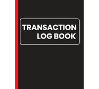 Transaction log book: A Financial Record Journal for Personal Finances, Budgeting, and Small Business Accounting