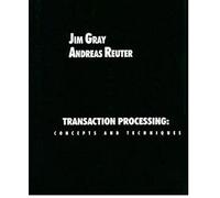 Transaction Processing: Concepts and Techniques