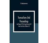 Transactions And Proceedings And Report Of The Royal Society Of Sout (Tascabile)