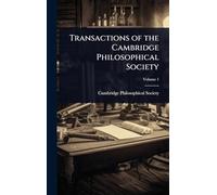Transactions of the Cambridge Philosophical Society