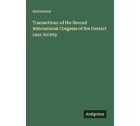 Transactions: of the Second International Congress of the Contact Lens Society