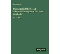 Transactions of the Second International Congress of the Contact Lens Society: Vol. IX Part 1