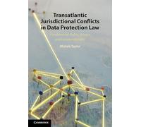 Transatlantic Jurisdictional Conflicts in Data Protection Law: Fundamental Rights, Privacy and Extraterritoriality