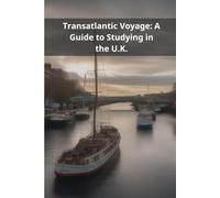 Transatlantic Voyage: A Guide to Studying in the U.K.