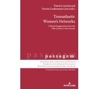 Transatlantic Women’s Networks: Cultural Engagements from the 19th Century to the Present: 19