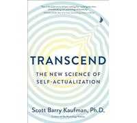 Transcend: The New Science of Self-Actualization