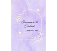 Transcend with Gratitude: A Daily Guided Journal to Awaken Inner Peace, Healing, and Abundance | Daily Prompts, Prayers & Reflections for Mindful ... Light, and Live Each Day in Thankfulness