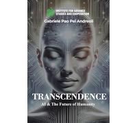 TRANSCENDENCE: Quantum Intelligence, AI, and the Future of Humanity