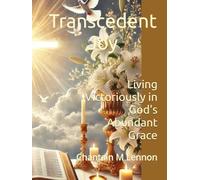 Transcendent Joy: Living Victoriously in God's Abundant Grace