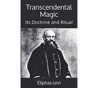 Transcendental Magic: Its Doctrine and Ritual