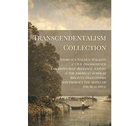 Transcendentalism Collection: Thoreau’s Walden, Walking & Civil Disobedience, Emerson’s Self-Reliance, Nature & The American Scholar, Bryant’s Thanatopsis, & Hawthorne’s Artist of the Beautiful