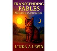 Transcending Fables: Chronicles of a Wandering Mind