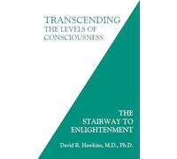 David R. Hawkins Transcending the Levels of Consciousness (Tascabile)