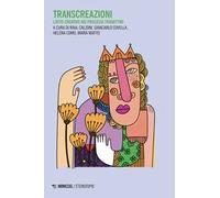 TransCreAzioni. L’atto creativo nei processi traduttivi