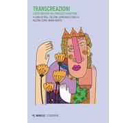 TransCreAzioni. L’atto creativo nei processi traduttivi