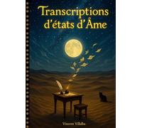 Transcription d'états d'âme: Recueil de textes