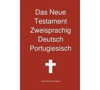 Transcripture Inter Das Neue Testament Zweisprachig, Deutsch - Portu (Tascabile)