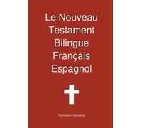 Transcripture Internat Le Nouveau Testament Bilingue, Francais - Esp (Tascabile)