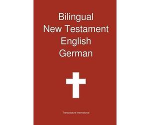 Transcripture Internationa Bilingual New Testament, English - Germa (Tascabile)