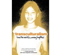 Transculturalism: How the World Is Coming Together