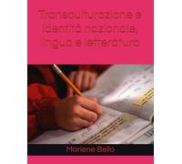 Transculturazione e identità nazionale, lingua e letteratura