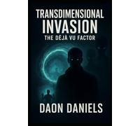 Transdimensional Invasion: The Deja Vu Factor