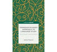 Transdisciplinary Approach to Language Study: The Complexity Theory Perspective