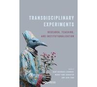 Transdisciplinary Experiments: Research, Teaching and Institutionalisation
