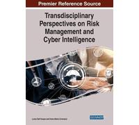 Transdisciplinary Perspectives on Risk Management and Cyber Intellig (Tascabile)