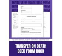 Transfer on Death Deed Form Book: 50 Ready-to-Use TOD Deed Forms | Estate Planning for Real Property | 8.5 x 11 in.