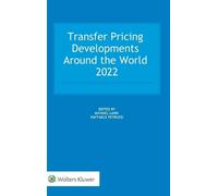 Transfer Pricing Developments Around the World 2022 (Copertina rigida)