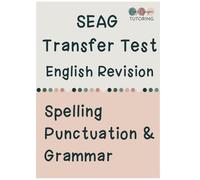 Transfer Test Northern Ireland: SEAG Grammar, Spelling & Punctuation Essential Revision Workbook