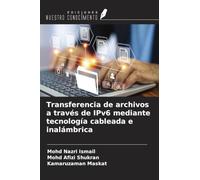 Transferencia de archivos a través de IPv6 mediante tecnología cableada e inalámbrica