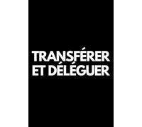 Transférer et déléguer: Cahier de notes ligné amusant, pour les collègues de bureau, le patron, l'épouse, le mari, la petite amie, le petit ami