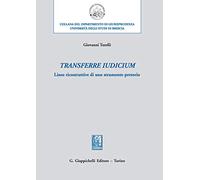 Transferre iudicium. Linee ricostruttive di uno strumento pretorio
