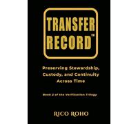 TransferRecord: Preserving Stewardship, Custody, and Continuity Across Time