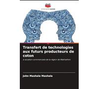Transfert de technologies aux futurs producteurs de coton: à vocation commerciale de la région de Makhathini