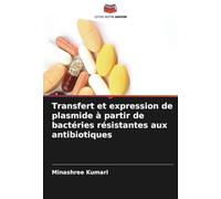 Transfert et expression de plasmide à partir de bactéries résistantes aux antibiotiques