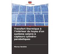 Transfert thermique à l'intérieur du tuyau d'un système solaire à capteurs cylindro-paraboliques