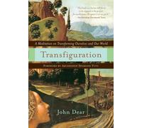 Transfiguration: A Meditation on Transforming Ourselves and Our World - De...