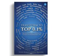Transform to Top 0.1% - The Exceptional Formula to Achieve an Extraordinary Life
