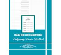 Transform Your Handwriting: Calligraphy Practice Workbook: Achieve Beautiful Lettering with Comprehensive Practice Sheets | Slanted Angle Lined Guides ... Grid Paper Sheets | Alphabet Tracing Sheets