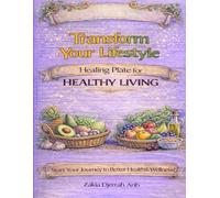 Transform Your Lifestyle: Healing Plate for Healthy Living