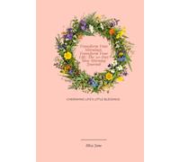 Transform Your Mornings, Transform Your Life: The 30-Day Slow Morning Journal