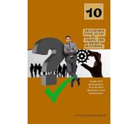 Transform your Team - 10 key Topic Questionnaires for Employee Growth: 300 insightful Questions to boost Productivity, Engagement and Organizational Success