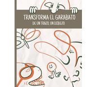 Transforma el garabato. De un trazo, un dibujo.: Convierte líneas en obras de arte. Apto para todas las edades.