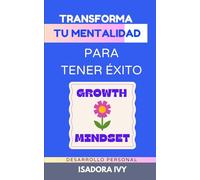 Transforma tu Mentalidad para Tener Éxito