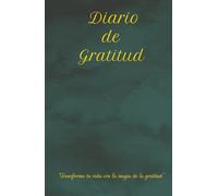 Transforma tu vida con la gratitud: un diario para reflexionar: Cuaderno de agradecimiento y reflexión personal: 185 días para mejorar tu vida diaria